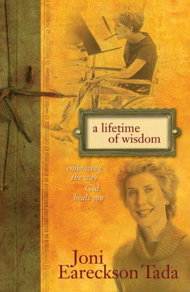 A Lifetime of Wisdom: Embracing the Way God Heals You cover
