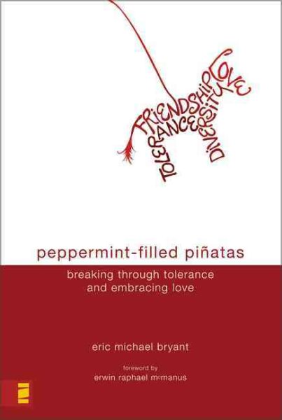 Peppermint-Filled Piñatas: Breaking Through Tolerance and Embracing Love cover