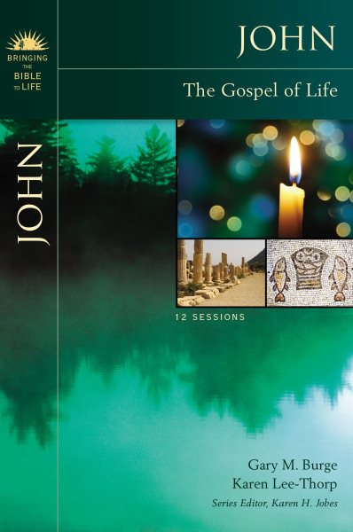 John: The Gospel of Life (Bringing the Bible to Life) cover