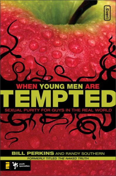 When Young Men Are Tempted: Sexual Purity for Guys in the Real World (invert)
