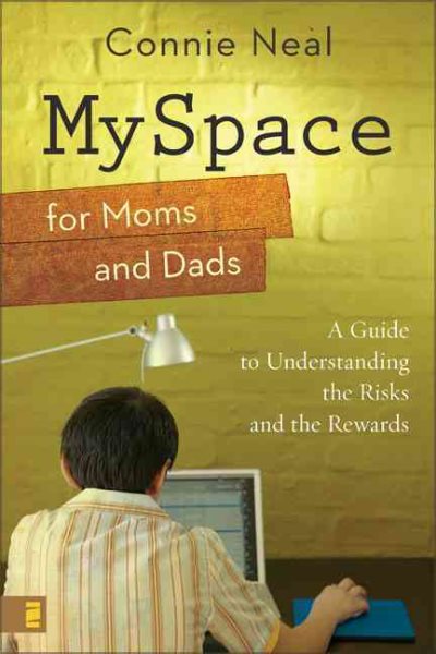 MySpace for Moms and Dads: A Guide to Understanding the Risks and the Rewards cover