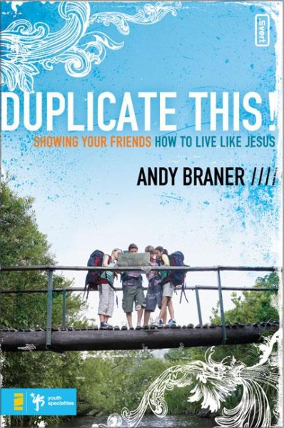 Duplicate This!: Showing Your Friends How to Live Like Jesus (invert) cover