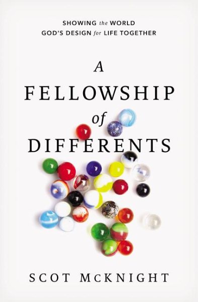 A Fellowship of Differents: Showing the World God's Design for Life Together cover