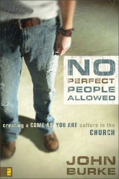 No Perfect People Allowed with DVD: Creating a Come as You Are Culture in the Church cover