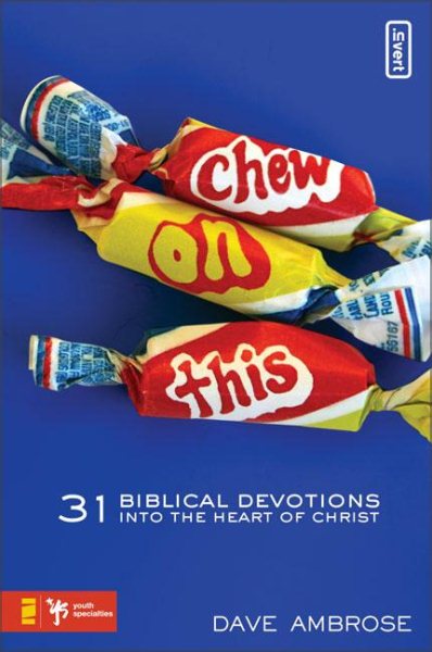 Chew on This: 31 Biblical Devotions into the Heart of Christ (invert) cover