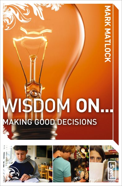 Wisdom On ... Making Good Decisions (invert) cover