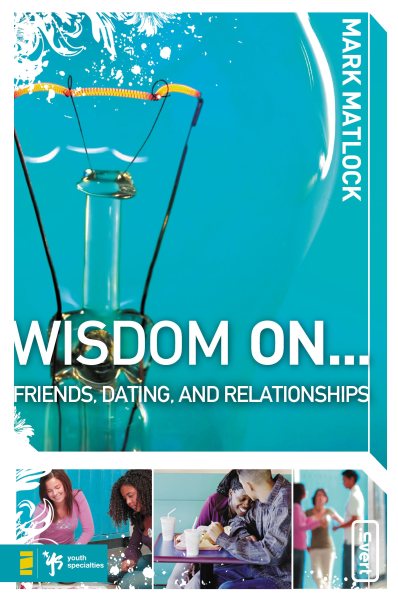 Wisdom On ... Friends, Dating, and Relationships (Wisdom Series) cover