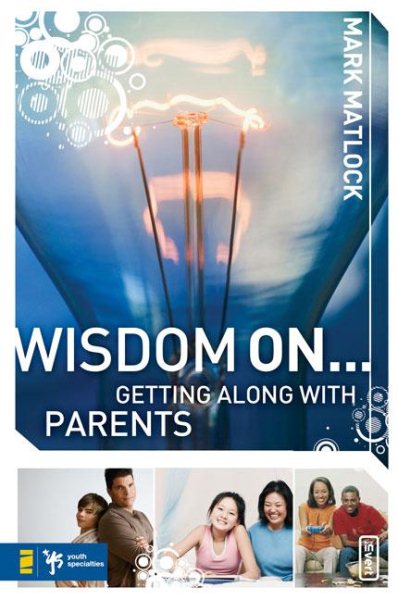 Wisdom On ... Getting Along with Parents (Wisdom Series) cover