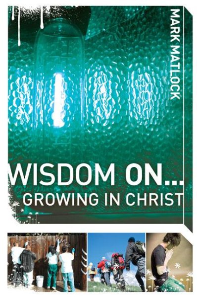 Wisdom On ... Growing in Christ (Wisdom Series) cover