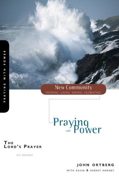 The Lord's Prayer: Praying with Power (New Community Bible Study Series) cover