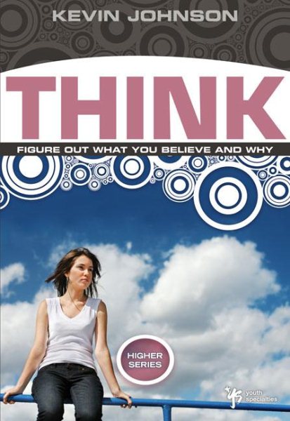 Think: Figure Out What You Believe and Why (Higher Series) cover