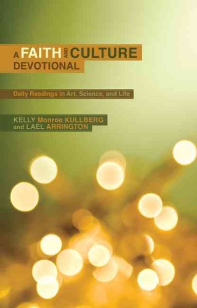 A Faith and Culture Devotional: Daily Readings on Art, Science, and Life cover