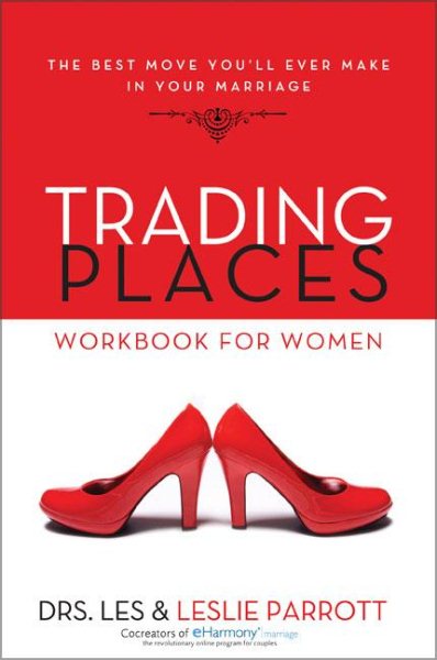 Trading Places Workbook for Women: The Best Move You'll Ever Make in Your Marriage cover