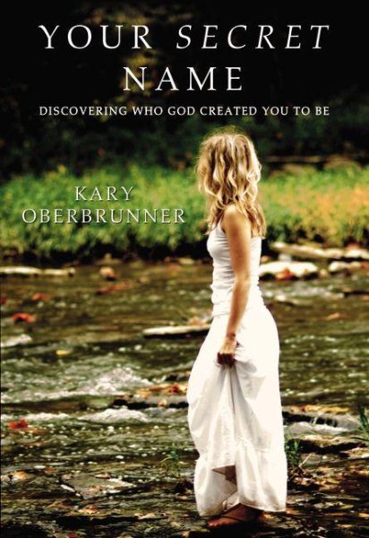 Your Secret Name: Discovering Who God Created You to Be cover