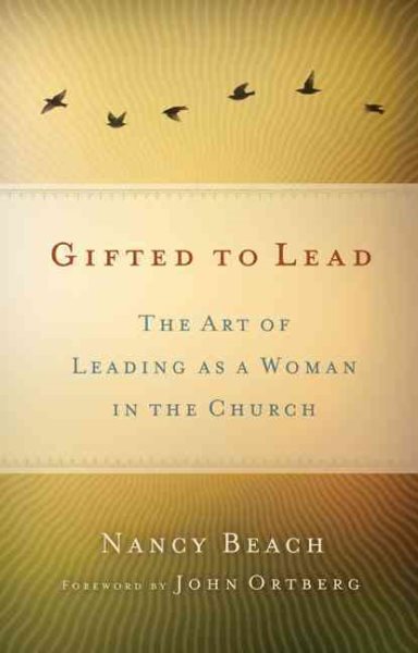 Gifted to Lead: The Art of Leading as a Woman in the Church cover