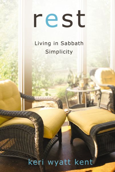 Rest: Living in Sabbath Simplicity cover