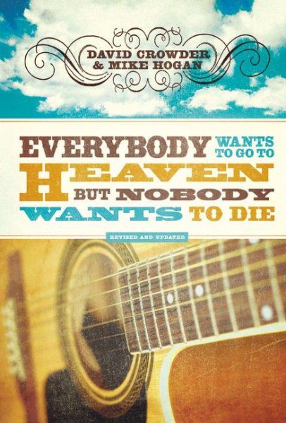 Everybody Wants to Go to Heaven, but Nobody Wants to Die cover