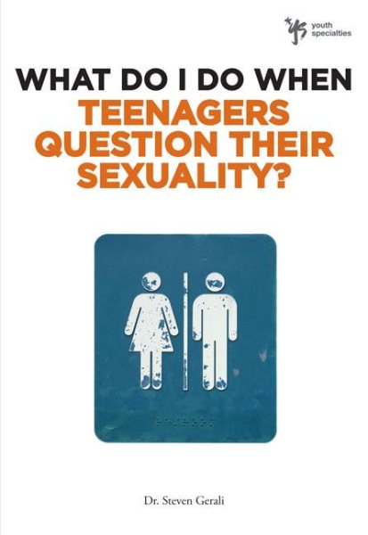 What Do I Do When Teenagers Question Their Sexuality? cover