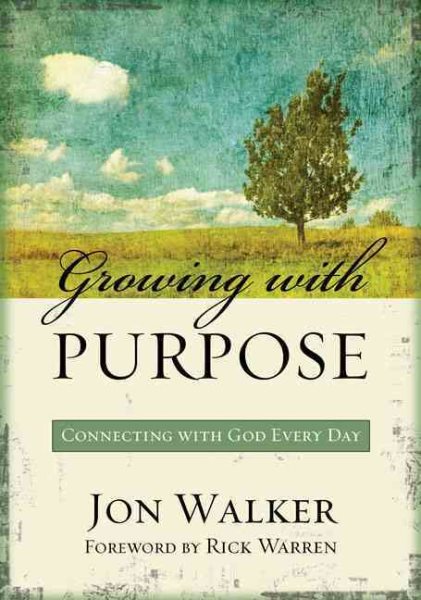 Growing with Purpose: Connecting with God Every Day cover