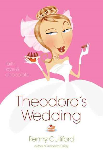 Theodora's Wedding, Value: Faith, Love, and Chocolate cover