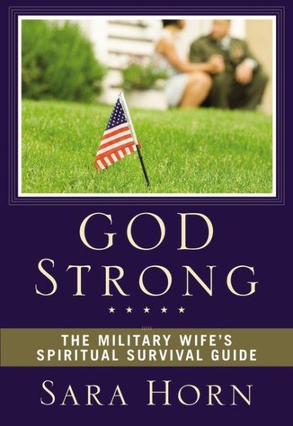 God Strong: The Military Wife's Spiritual Survival Guide cover