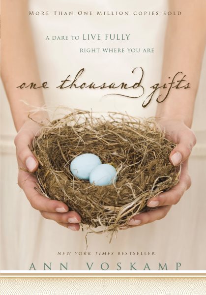 One Thousand Gifts: A Dare to Live Fully Right Where You Are cover