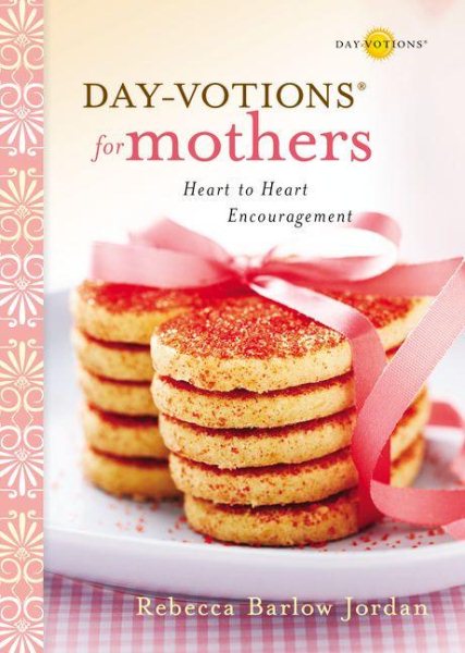 Day-votions for Mothers: Heart to Heart Encouragement cover