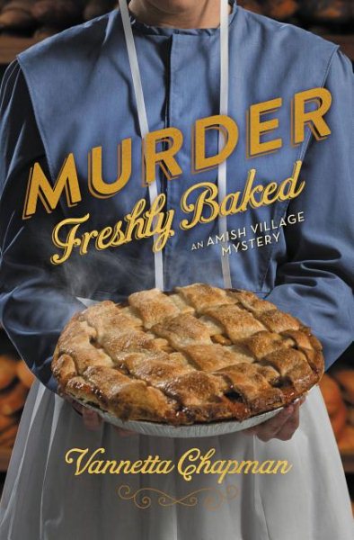 Murder Freshly Baked (An Amish Village Mystery) cover