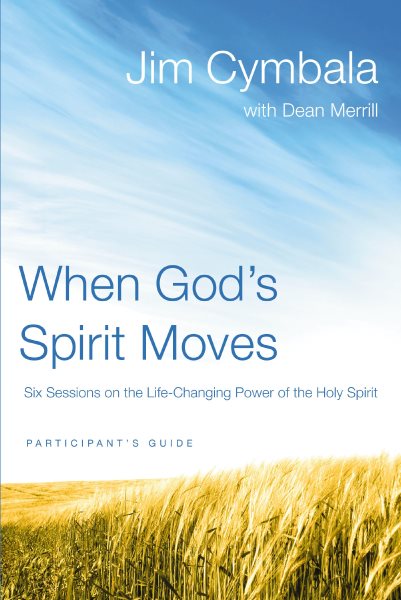 When God's Spirit Moves Participant's Guide  the: Six Sessions on the Life-Changing Power of the Holy Spirit cover