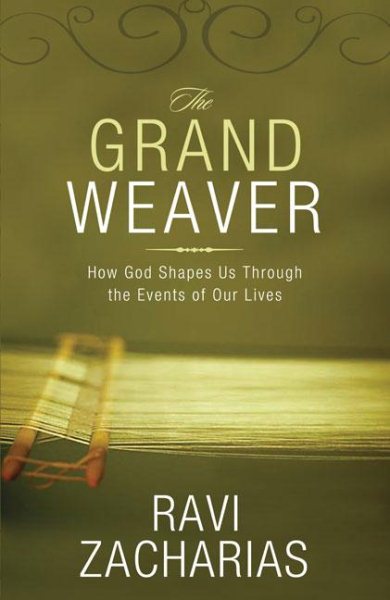 The Grand Weaver: How God Shapes Us Through the Events of Our Lives cover