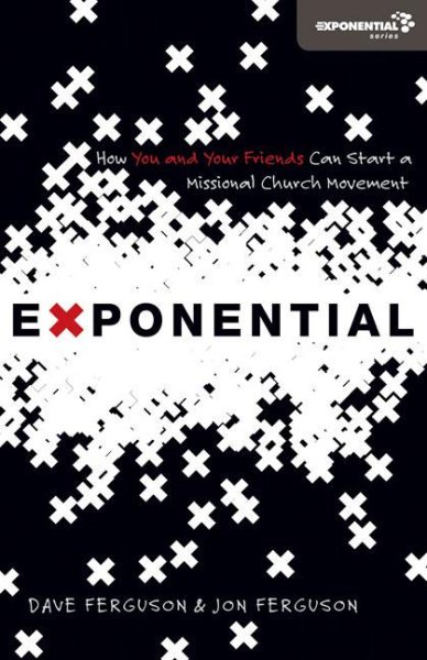 Exponential: How You and Your Friends Can Start a Missional Church Movement (Exponential Series) cover