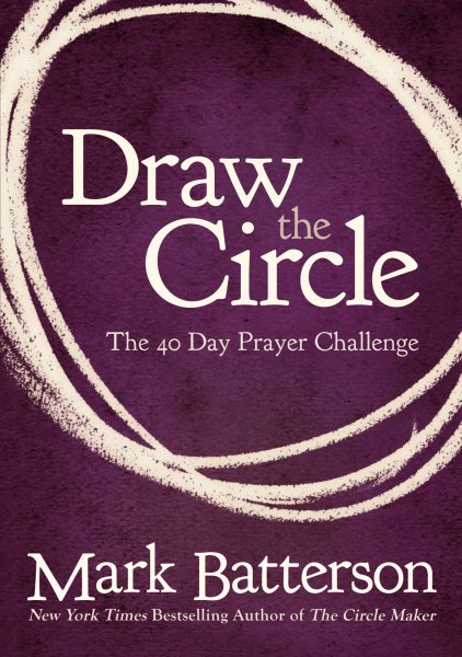 Draw the Circle: The 40 Day Prayer Challenge cover