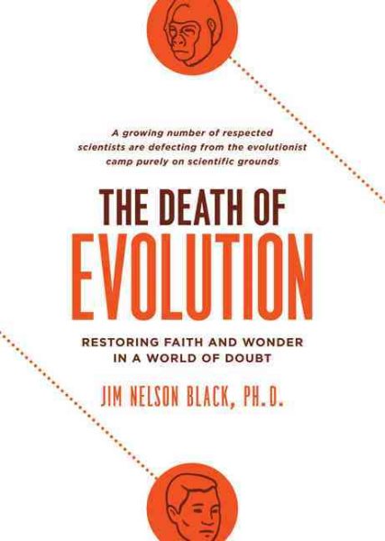 The Death of Evolution: Restoring Faith and Wonder in a World of Doubt cover