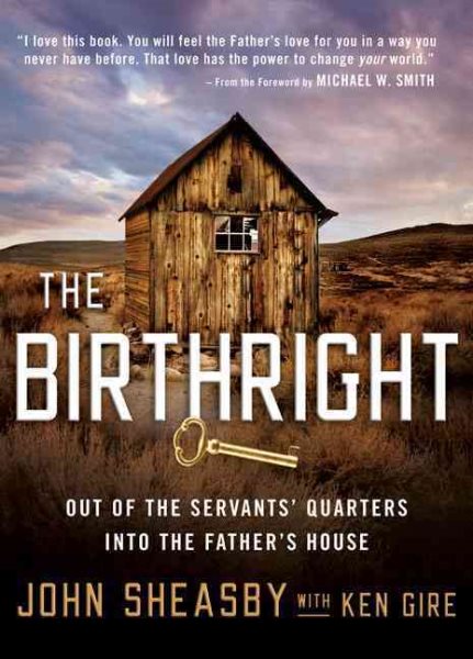 The Birthright: Out of the Servant's Quarters into the Father's House cover