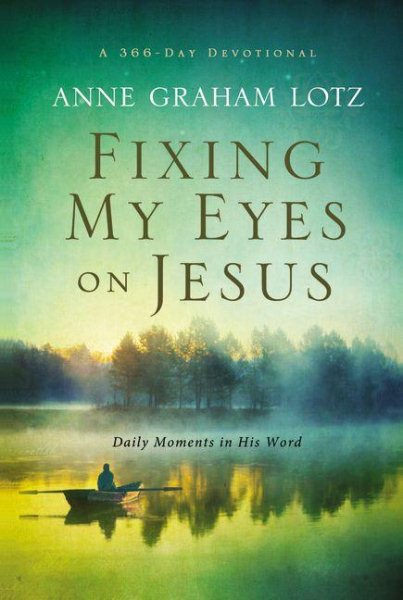 Fixing My Eyes on Jesus: Daily Moments in His Word cover