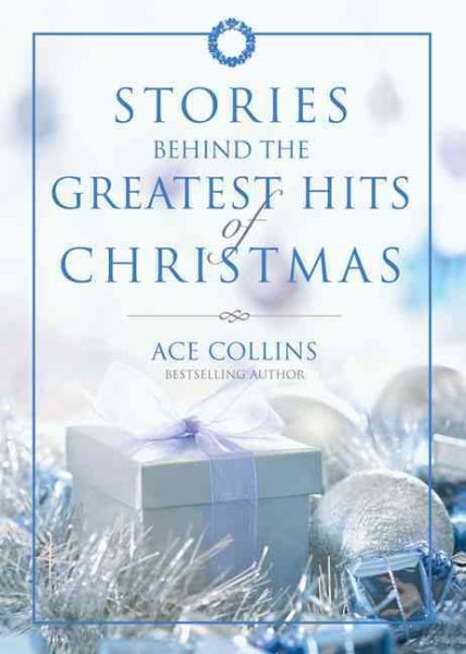 Stories Behind the Greatest Hits of Christmas cover