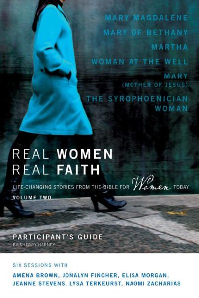 Real Women, Real Faith: Volume 2 Participant's Guide: Life-Changing Stories from the Bible for Women Today cover