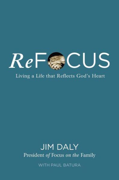ReFocus: Living a Life that Reflects God's Heart cover