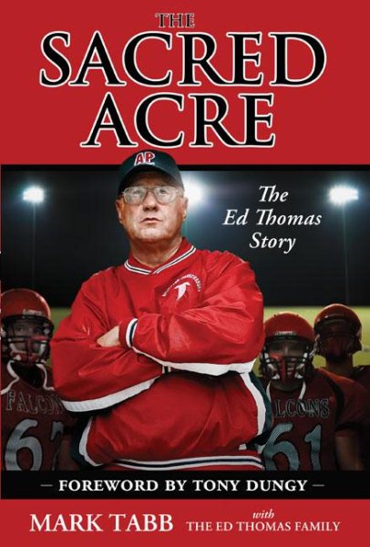 The Sacred Acre: The Ed Thomas Story cover