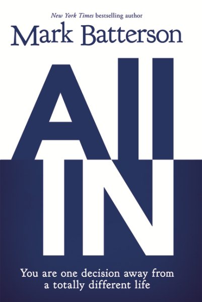 All In: You Are One Decision Away From a Totally Different Life cover