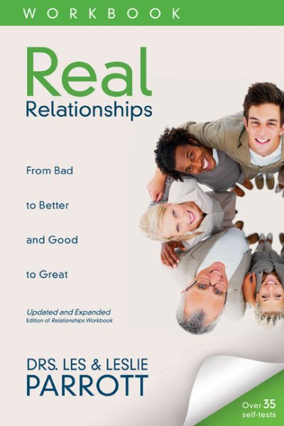 Real Relationships Workbook: From Bad to Better and Good to Great cover