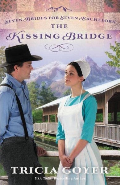 The Kissing Bridge (Seven Brides for Seven Bachelors) cover