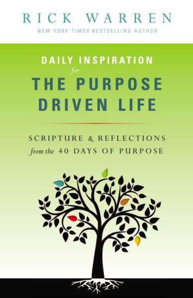 Daily Inspiration for the Purpose Driven Life: Scriptures and Reflections from the 40 Days of Purpose cover