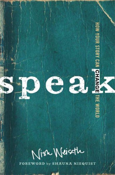 Speak: How Your Story Can Change the World