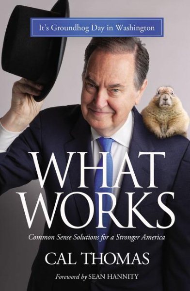 What Works: Common Sense Solutions for a Stronger America cover