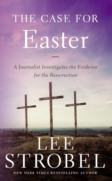 The Case for Easter: A Journalist Investigates the Evidence for the Resurrection (Case for ... Series) cover