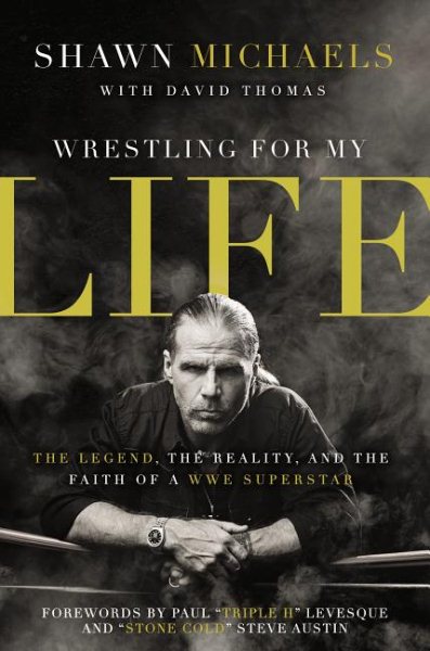 Wrestling for My Life: The Legend, the Reality, and the Faith of a WWE Superstar cover