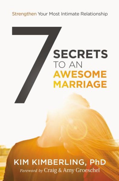 7 Secrets to an Awesome Marriage: Strengthen Your Most Intimate Relationship cover
