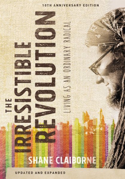 The Irresistible Revolution, Updated and Expanded: Living as an Ordinary Radical cover