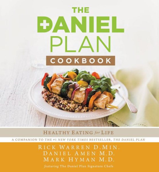 The Daniel Plan Cookbook: Healthy Eating for Life cover